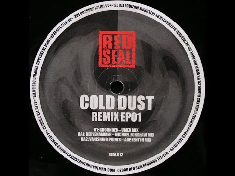 Cold Dust — Cold Dust - Grounded ( Umek Mix )