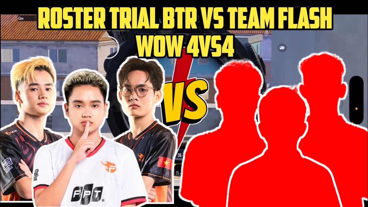 ROSTER TRIAL BTR VS TEAM FLASH | WOW 4VS4 - PUBG MOBILE - YouTube