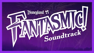 Fantasmic 2.0 Soundtrack (Source Audio)  Disneyland