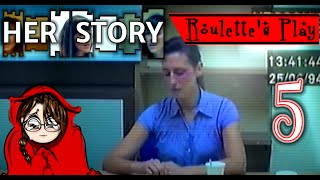 Her Story Gameplay - Roulette's Play Part 5 - Let's Play Murder Mystery Game