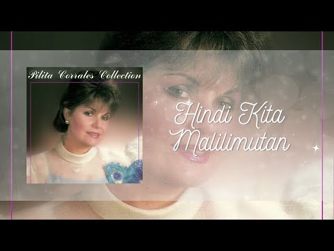 Pilita Corrales - Hindi Kita Malilimutan (Official Audio)
