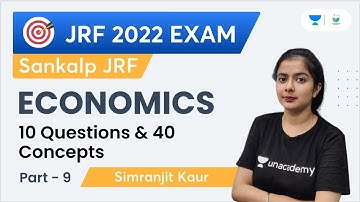 Economics | 10 Questions and 40 Concepts | Part 9 | NET JRF | Simranjit Kaur | Unacademy UGC NET