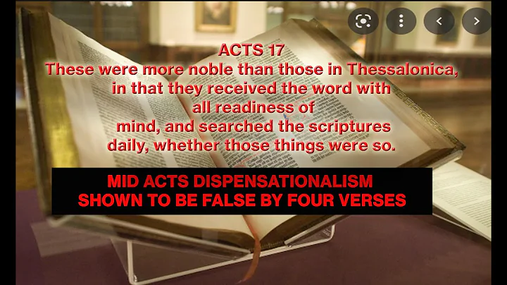 MID ACTS DISPENSATIONALISM REFUTED BY 4 BIBLE VERSES