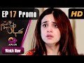 Watch Kahan Ho Tum - Episode 17 Promo | Aplus Dramas | Sumbul Iqbal, Affan Waheed | Pakistani Drama Online In HD