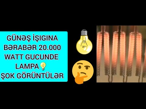 Video: Bir lampa neçə vatdır?