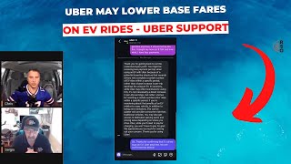 Uber Support Says Base Fares LOWER On EV trips? Details