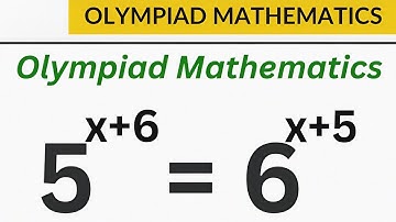 Math Olympiad Question 5^x+6=6^x+5 | This Best Trick | Beautiful Exponential Equation..