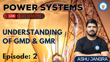 L2: Understanding of GMD & GMR | Power Systems | GATE/ESE 2022 | Ashu sir