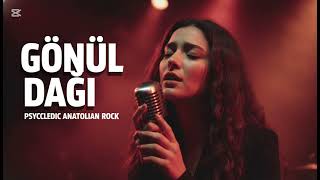 Gönül Dağı - Psychedelic Anatolian Rock Cover Hicrani