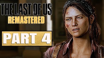 The Last of Us Remastered PS4 Walkthrough Gameplay Part 4 No Commentary - TESS (1080p 60fps)
