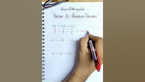 Addition of Recurring Decimals - EduReels#127