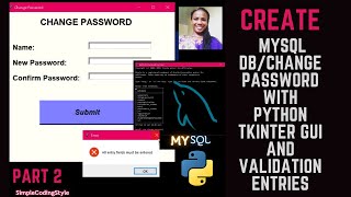 How To Connect To MYSQL DB With PYTHON TKINTER GUI To CHANGE PASSWORD/Validation Entries||PART 2