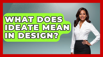 What Does Ideate Mean In Design? - Graphic Design Nerd