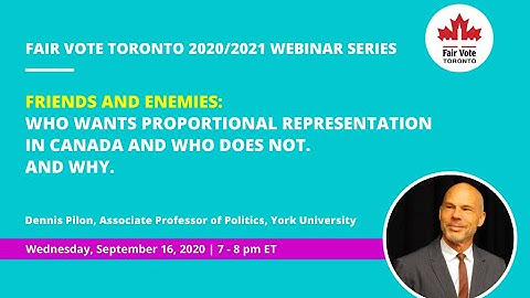 Dennis Pilon: Friends and Enemies of Proportional Representation