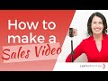 How to Make a Stunning Sales Video