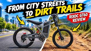 One E-Bike for ON-ROAD and OFF-ROAD??? | Rixoc GT60 Review