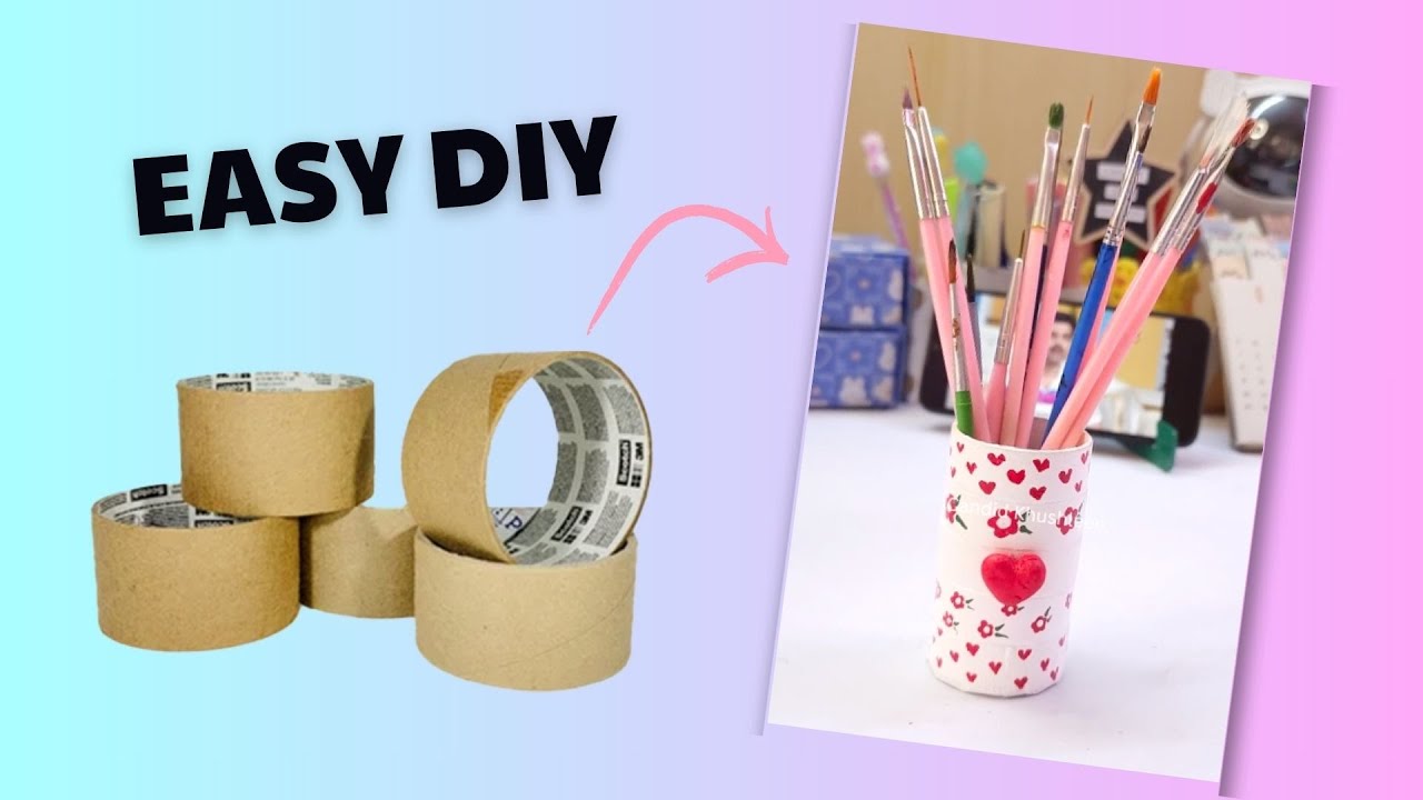 Diy Handmade Pen/ Brush Holder | How To Reuse Empty Tape Roll | Best Out of Waste 
