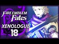 Fire Emblem Fates - Xenologue 18 -  Heirs of Fate 4: Light's Sacrifice (DLC)