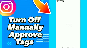 How to Turn Off Manually Approve Tags on Instagram