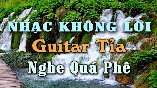 Nhạc Không Lời Guitar Tỉa Nghe Quá Phê, Hòa Tấu Guitar Phòng Trà Êm Đềm Dành Cho Không Gian Thư Giãn