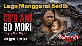 CO'O AMI GO MORI - Lagu Manggarai Sedih | Cipt. Alduz Nagal | Manggarai Creative (MC)
