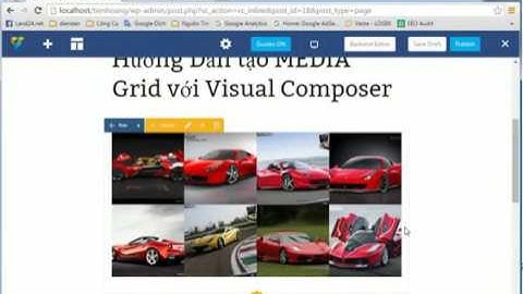 [Visual Composer] Hướng Dẫn tạo MEDIA Grid với Visual Composer