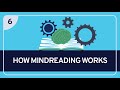 PHILOSOPHY - How Mindreading Works
