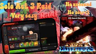 How to solo raid act 3 | Anime Expeditions | By Nam Anh screenshot 1