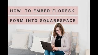 How to Embed a Flodesk Form into Squarespace