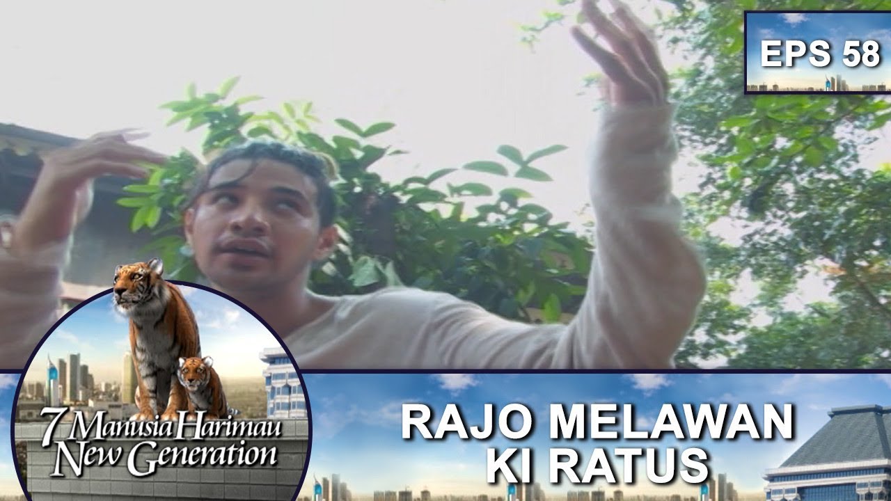 Rajo Melawan Ki Ratus  -  7 Manusia Harimau New Generation Eps 58 Part 2