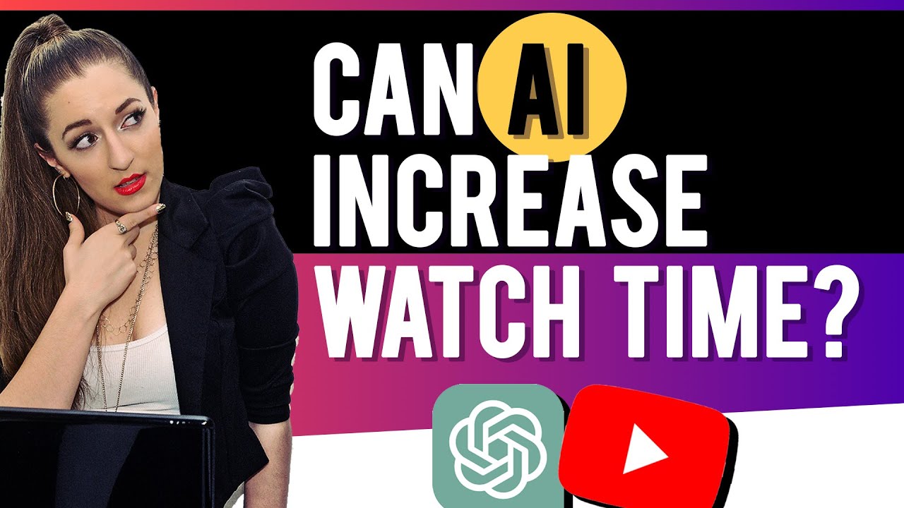 can-ai-help-me-increase-watch-time-on-my-youtube-videos-youtube