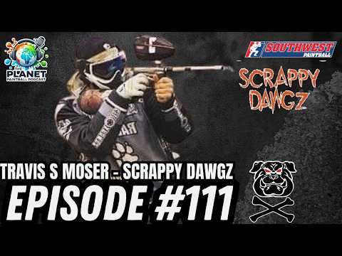 Travis Moser - Scrappy Dogs Ep 111