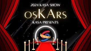 KASA Presents | KASA Show 2024 | osKArs