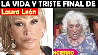 La Vida y El Triste Final de Laura León