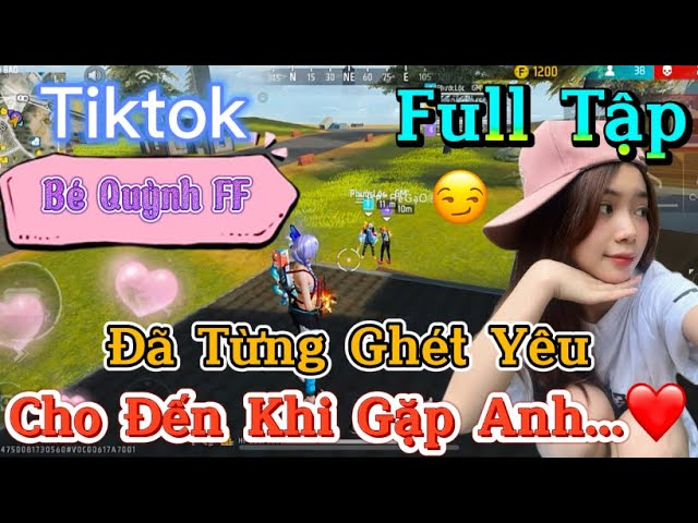 Tik Tok Free Fire | Phim ngắn: ''Đã Từng Ghét Yêu cho đến khi găp anh  ”FULL Tập | Bé Quỳnh FF class=