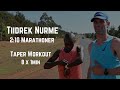 Tiidrek Nurme - 2:10 Marathoner - Taper Workout