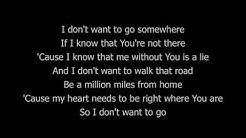 I Don't Want To Go - lyrics