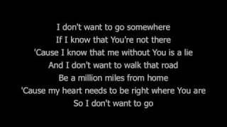 I Don't Want To Go - lyrics