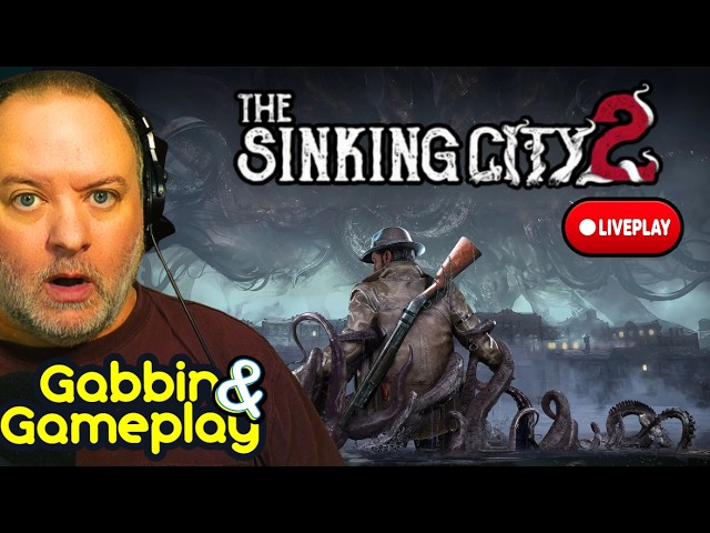 SINKING CITY 2- One of the MOST ENTERTAINING GAMES of the year! LIVE!
