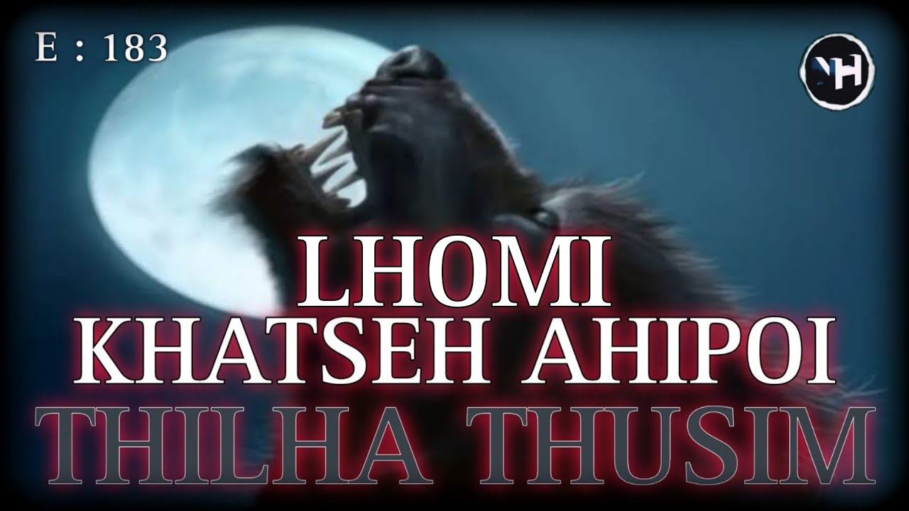 LHOMI KHATSEH AHIPOI || THILHA THUSIM || Nick Hangshing