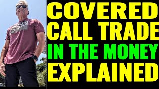 I SHOW YOU the In-The-Money Covered Call Trade SIMPLE and EASY!