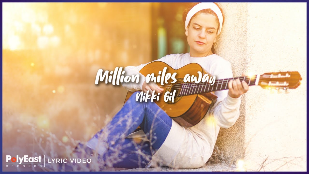 Nikki Gil - Million Miles Away (Lyric Video) Nikki Gil - Million Miles Away (Lyric Video)
