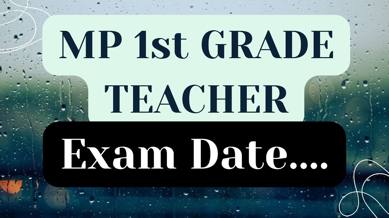mp-1st-grade-teacher-exam-date