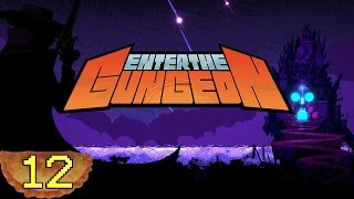 Enter the Gungeon [12]  | I got.....Ghost Bullets?