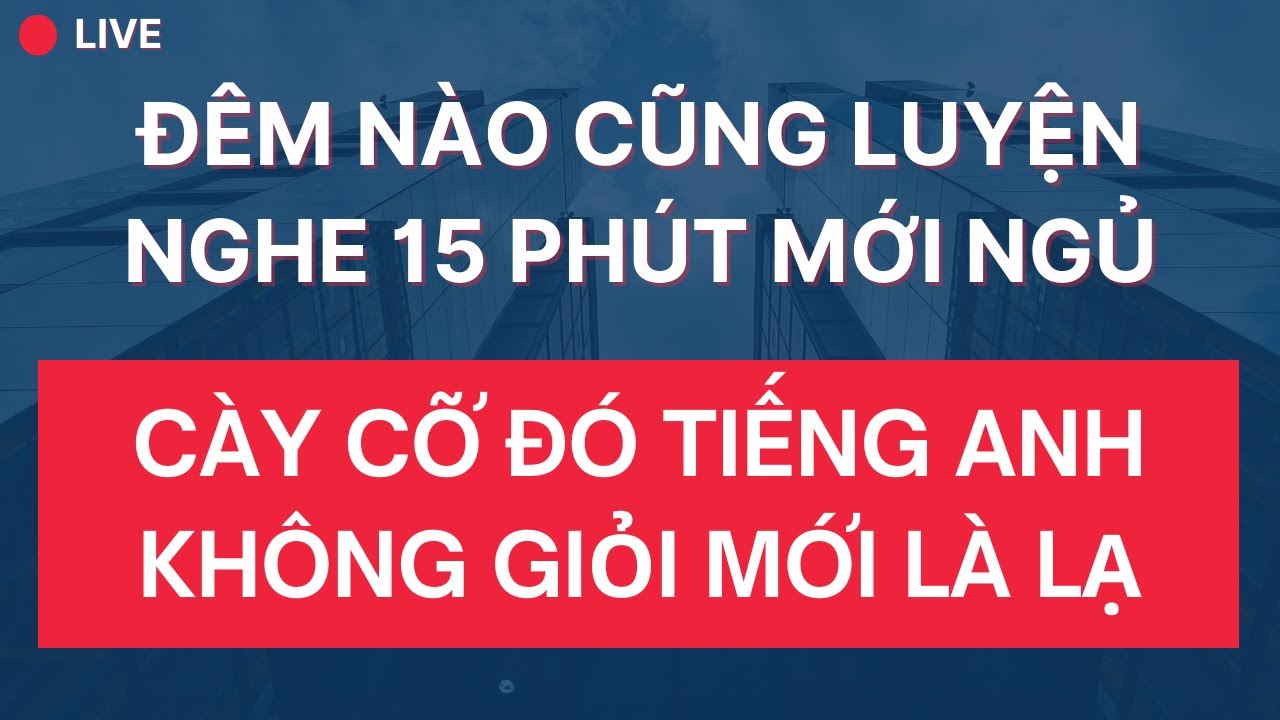 🔴Đừng Bỏ Lỡ Giờ Vàng Trước Khi Ngủ - Hãy Luyện Nghe Tiếng Anh Để Não Bộ Tiếp Nhận Ngôn Ngữ Mỗi Ngày