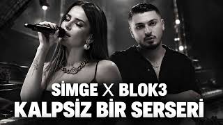 Simge X Blok3 - Kalpsiz Bir Serseri | Saklama Korkup Da Sevgini Ben Gibi