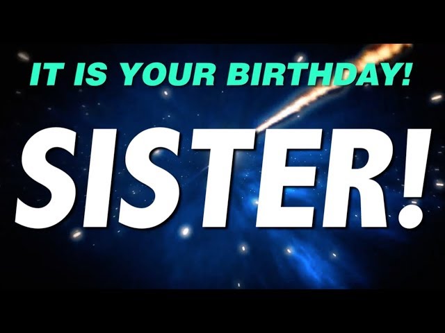 HAPPY BIRTHDAY SISTER! This is your gift.