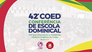 42ª COED - Conferência de Escola Dominical da CPAD em Marabá–PA