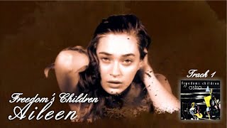 Freedom's Children - Aileen, 1970: Track 1 from the album 'Astra'