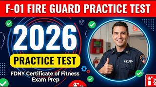F 01 Fire Guard Practice Test 2026: Pass The FDNY Certificate of Fitness Exam Fast!